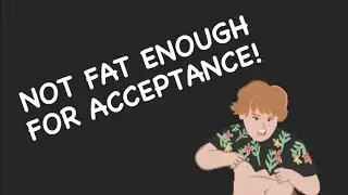 Fat Acceptance and Body Positivity Hypocrisy