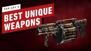 Far Cry 6: Best Unique Weapons