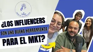 MERCAS EN PROCESO - &iquest;LOS INFLUENCERS SON UNA BUENA HERRAMIENTA PARA EL MARKETING? - EP.1