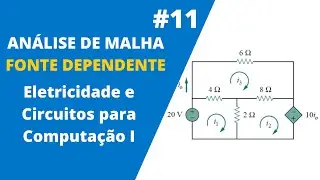 Questão 11 - Fonte dependente de corrente + análise de malha
