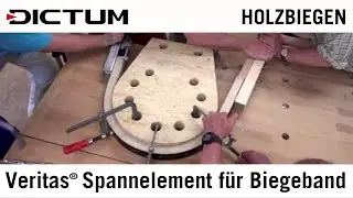Holzbiegen - Veritas Spannelement f&uuml;r Biegeband - Anwendungsbeispiele