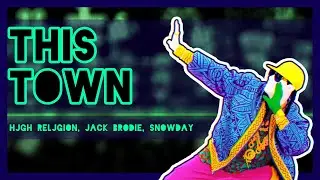 [Fanmade Mashup] This Town by HIGH RELIGION, Jack Brodie, and $nowday [Collab with Samari!]