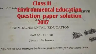 Class 11 Environmental Education        Question  paper (2017) solution