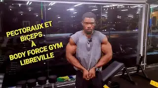 PECTORAUX ET BICEPS &Agrave; BODY FORCE GYM. LA MEILLEURE SALLE DE SPORT DU GABON.