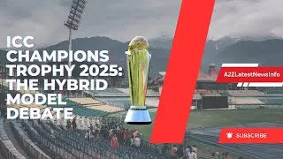 ICC Champions Trophy 2025: Hybrid Model Controversy Explained