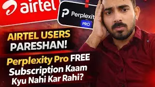 Airtel Users Pareshan! Perplexity Pro Free Subscription Kaam Kyu Nahi Kar Rahi?