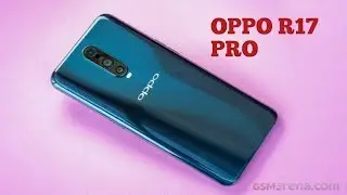 OPPO R17 PRO Unboxing 8GB RAM, 128GB ROM ...