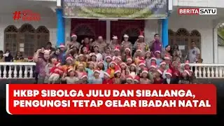HKBP Sibolga Julu dan Sibalanga Tampung Pengungsi, Ibadah Natal Tetap Digelar #beritasatu