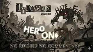 Typoman: Raw Gameplay &ndash; Word Puzzle Platformer Adventure (No Commentary, Unedited)