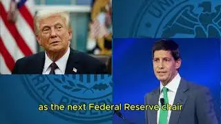 Trump Picks Kevin Warsh for Federal Reserve Chair