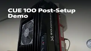 CUE 100: Post-Setup Demonstration & Operation | Grundfos Training
