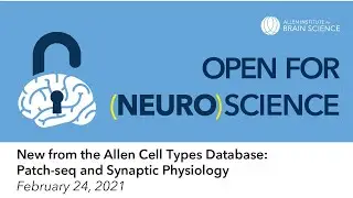 Open for (neuro)science tutorial: New from the Allen Cell Types Database