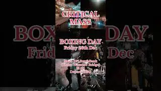 💥🎅🏽CRITICAL MASS 🎅🏽💥BOXING DAY 26/12/25 BFI SOUTHBANK 19.00 #criticalmass #rideoutinlondon