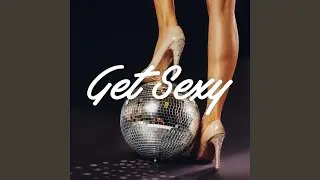 Get Sexy (feat. Milau)