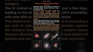 AI Discovers Hidden Galaxies in Hubble&rsquo;s Archive 🌌🤖  #spacefacts #universe #space #spaceexploration