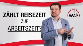 Ist Reisezeit Arbeitszeit? Was sagt die Rechtsprechung? | Betriebsrat Video