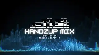 HandsUp Mix 2k25 Vol. 28 (BEST TECHNO DANCE HANDSUP HARDSTYLE EDM HOUSE & ELECTRO)