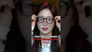 WHO ARE YOU?! When kpop Idols Wear Glasses&hellip; #kpop #kpopidol #nmixx #lesserafim #ive #txt #day6