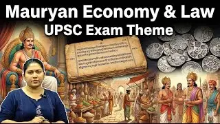 Mauryan Period Explained | Slavery, Law, Economy & Trade | Arthashastra & Ashoka | UPSC History