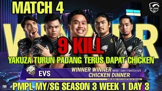 EVOS VIP YAKUZA TURUN PADANG TERUS DAPAT CHICKEN DINNER | PMPL MY/SG SEASON 3 WEEK 1 DAY 3 MATCH 4