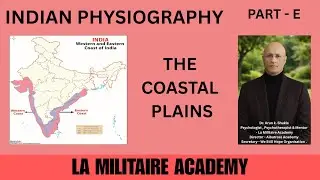 Indian Physiography: The Coastal Plains &ndash; Features, Divisions and Economic Importance