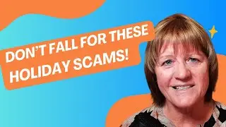 Scam-Proof Your Holidays: Essential Safety Tips