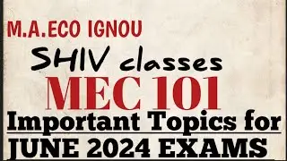 MEC 101|Imp. Topics for JUNE 2024 Exams|M.A.ECO IGNOU by SHIVANGI BHATT @SHIVclasseseconomics