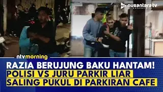 Ricuh! Preman Berkedok Jukir Ngamuk saat Dirazia, Polisi Dipukul oleh Jukir Liar | NTV MORNING