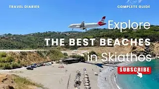 Top 5 Skiathos Beaches 🌊 | Best Beaches in Skiathos Greece You Must Visit