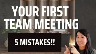 First Meeting With Your Team? Don&rsquo;t Make These Mistakes.