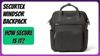 REVIEW (2025): Securtex Windsor Backpack. Features
