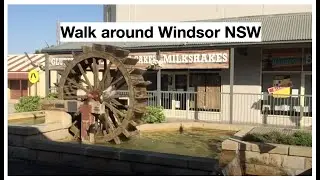 Walk Around Windsor NSW - Sydney's nearest Country Town