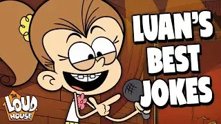 Luan's Best Jokes of All Time! 😂 | The Loud House