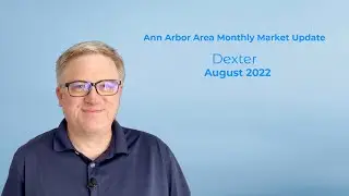 Dexter, Michigan Real Estate Market Update | August 2022