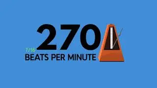 270 BPM 7/16 Metronome