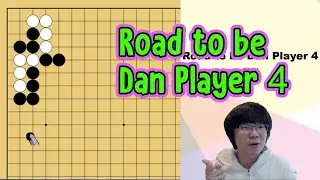 Road to be Dan Player 4
