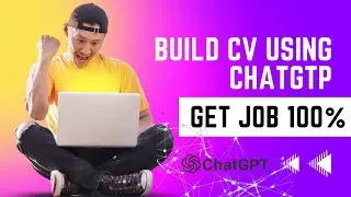 Build a Professional Job CV using ChatGTP for Guaranteed Job !