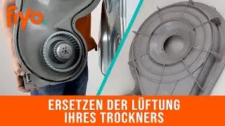 Ersetzen der L&uuml;ftung Ihres Trockners