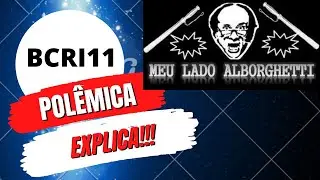 BCRI11- POL&Ecirc;MICA - Cortes Estuda Fiis