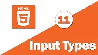 11 - ( HTML 5 Tutorial ) New Input Types Part 1