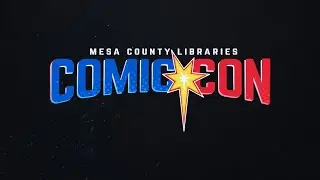 Mesa County Libraries Comic Con 2021