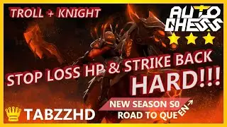 AUTO CHESS TROLL KNIGHT BUILD | STOP LOSS HP & COMEBACK?