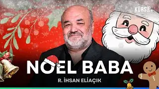 İhsan Eliaçık: Noel Baba kimdir? Noel ve Yılbaşı Kutlamak Günah mı?