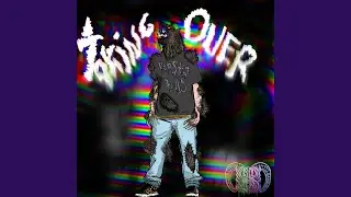 TAKING OVER ME