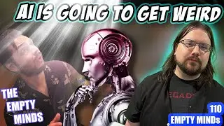 HE ALMOST SAW THE LIGHT!!! | The Empty Minds #110