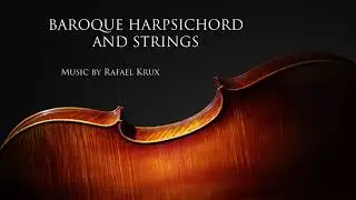 Baroque Harpsichord and Strings | Classical Dramatic Background Music