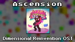 Ascension | Dimensional Reinvention OST
