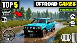 Top 5 Best Offroad Games For Android | Offroad Games For Mobile 2025 (HIGH GRAPHICS)