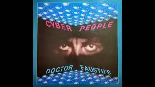 Cyber People - Doctor Faustu's - EkaN DJ Edit