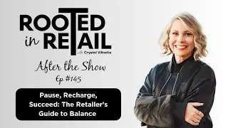 Pause, Recharge, Succeed: The Retailer&rsquo;s Guide to Balance  &ndash; After the Show
